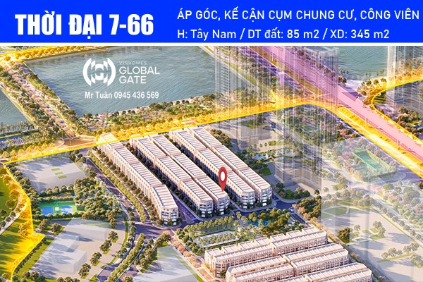 THỜI ĐẠI 7-66 | NHÀ PHỐ ÁP GÓC CÔNG VIÊN Royal Park - VINHOMES GLOBAL GATE
